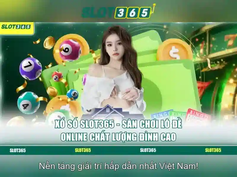 Slot365: Trải nghiệm máy xèng trực tuyến hàng đầu Giao diện nhà cái hoàn hảo